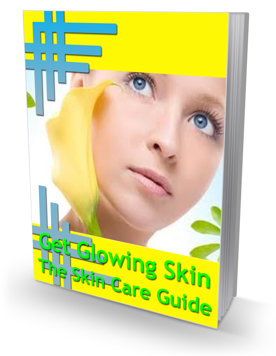 Get Glowing Skin: The Skin Care Guide