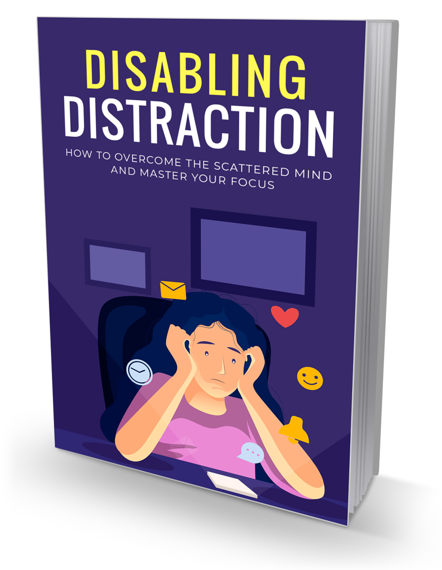 Disabling Distraction