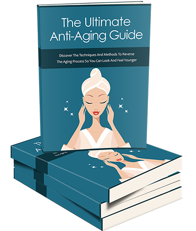 The Ultimate Anti-Aging Guide